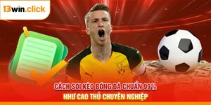 Cách soi kèo bóng đá