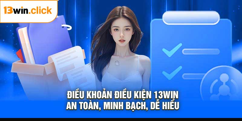 Điều Khoản Điều Kiện 13Win