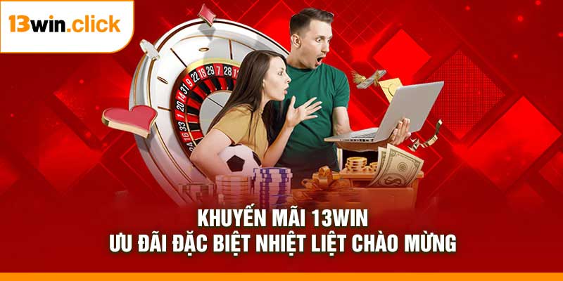 Khuyến Mãi 13Win