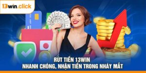 Rút Tiền 13Win